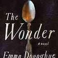 Cover Art for 9780316466257, The Wonder by Professor Emma Donoghue