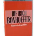 Cover Art for 9780005990582, Dietrich Bonhoeffer: Witness to Jesus Christ (Making of modern theology) by De Gruchy, John W