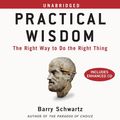 Cover Art for 9781442339484, Practical Wisdom by Barry Schwartz, Kenneth Sharpe