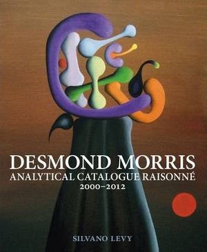 Cover Art for 9781906593445, Desmond Morris by Silvano Levy