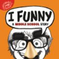 Cover Art for 9780316215985, I Funny (Middle School Story) by James; Grabenstein Patterson (Chris), Chris Grabenstein, 3M Company, Laura Park