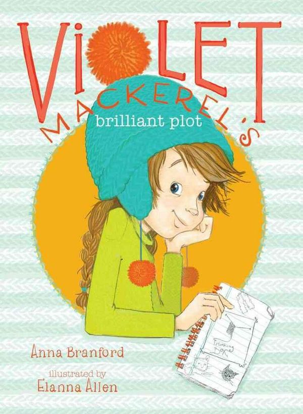 Cover Art for 9781442435865, Violet Mackerel's Brilliant Plot by Anna Branford