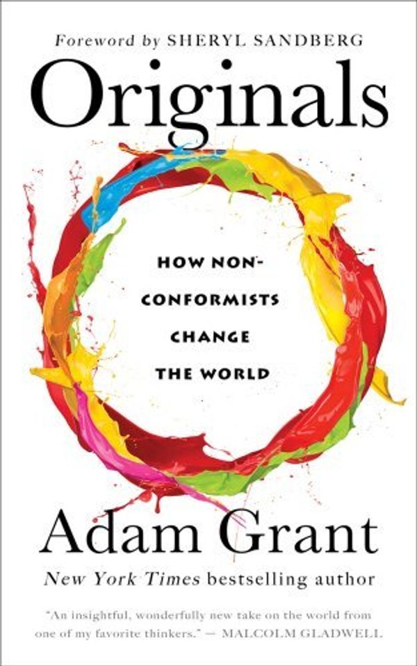 Cover Art for B01NH01YW7, Originals: How Non-conformists Change the World by Adam Grant(2016-02-01) by Adam Grant