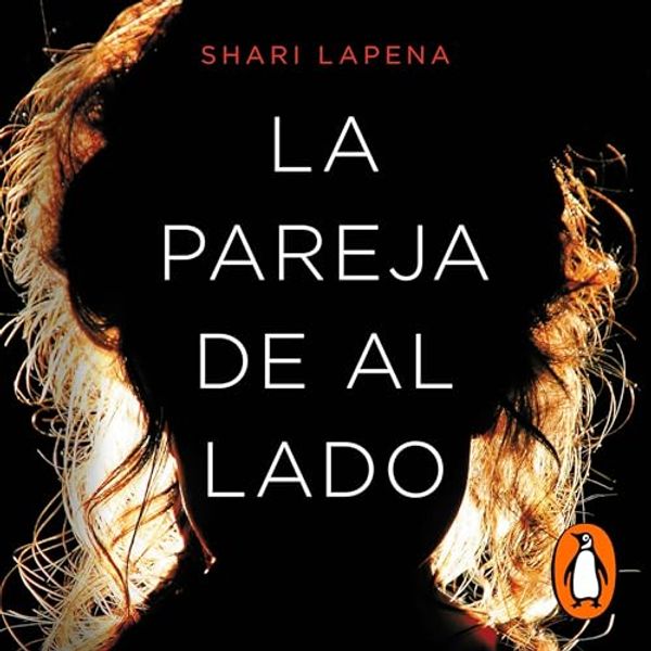 Cover Art for B07B4LT2SK, La pareja de al lado [The Couple Next Door] by Shari Lapena