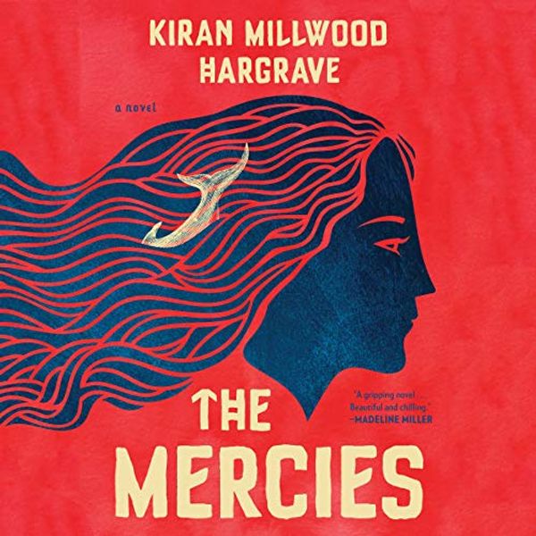 Cover Art for 9781549130939, The Mercies by Kiran Millwood Hargrave