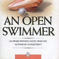 Cover Art for 9780140257656, An Open Swimmer by Tim Winton