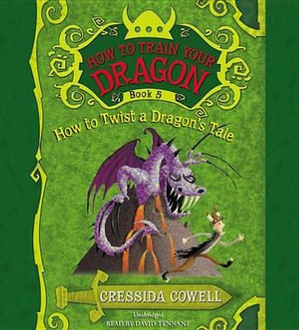 Cover Art for 9781478981022, How to Twist a Dragon's Tale by Cressida Cowell