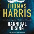 Cover Art for 9780099532958, Hannibal Rising: (Hannibal Lecter) by Thomas Harris
