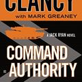 Cover Art for B00EOARZ4G, Command Authority (Jack Ryan Universe Book 16) by Tom Clancy, Mark Greaney