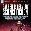 Cover Art for 9781846773242, Garrett P. Serviss' Science Fiction by Garrett Putman Serviss