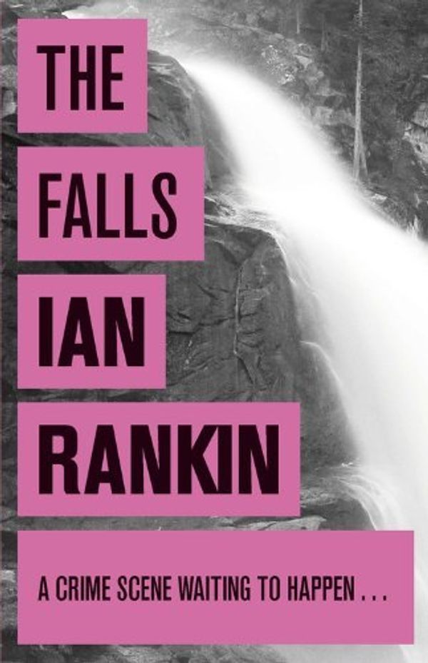 Cover Art for 8601234596042, By Ian Rankin - The Falls: An Inspector Rebus Novel 12 by Ian Rankin