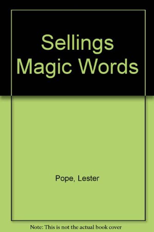Cover Art for 9780937105337, Selling's Magic Words by Lester Pope