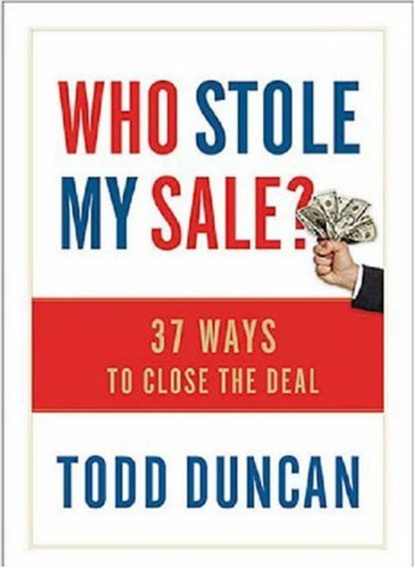 Cover Art for 9781404104099, Who Stole My Sale? by Todd Duncan