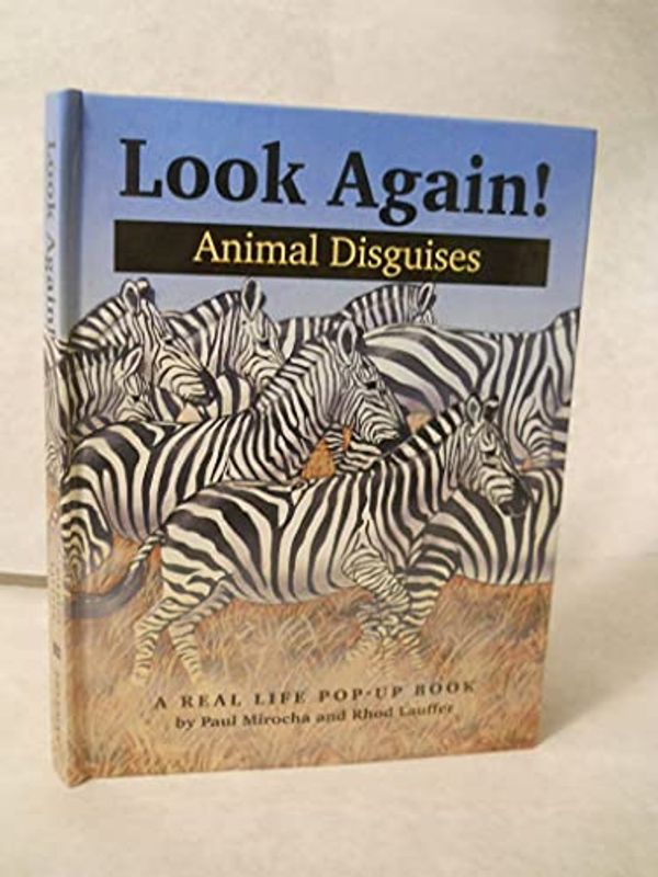 Cover Art for 9780716765356, Look Again!: Animal Disguises : A Real Life Pop-Up Book by Paul Mirocha