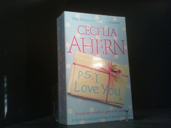 Cover Art for 9780007828500, P.S. I Love You by Cecelia Ahern