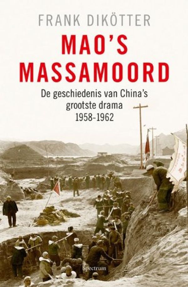Cover Art for 9789049106492, Mao's massamoord / druk 1 by Dikötter, Frank