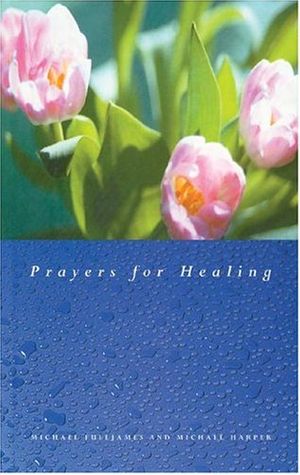 Cover Art for 9780829816150, Prayers for Healing by Michael Fulljames, Michael Harper