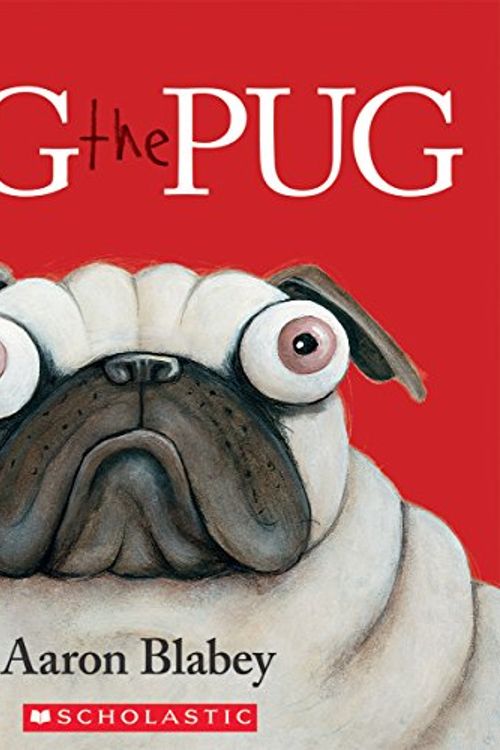 Cover Art for 9781443139243, Pig the Pug by Aaron Blabey