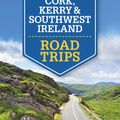 Cover Art for 9781788686488, Lonely Planet Cork, Kerry & Southwest Ireland Road Trips by Lonely Planet, Neil Wilson, Clifton Wilkinson