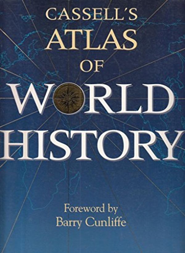 Cover Art for 9780304357574, Cassell's Atlas of World History by John Haywood