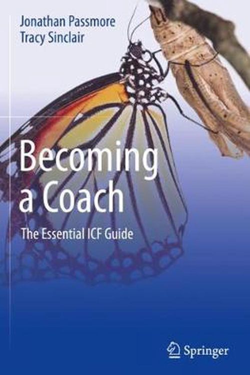 Cover Art for 9783030531607, Becoming a Coach: The Essential ICF Guide by Passmore, Jonathan, Sinclair, Tracy