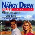 Cover Art for 9780671674984, Win, Place or Die by Carolyn Keene