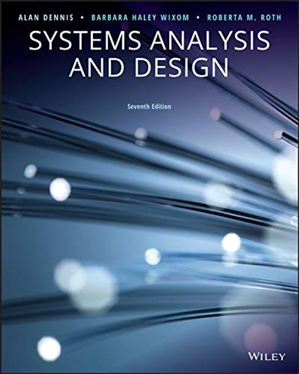 Cover Art for B07MNPY8VW, Systems Analysis and Design, 7th Edition by Alan Dennis, Barbara Haley Wixom, Roberta M. Roth
