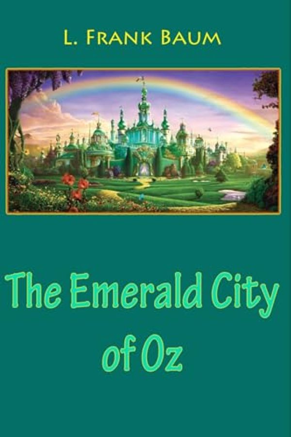 Cover Art for 9781543139150, The Emerald City of Oz by L. Frank Baum