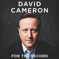 Cover Art for B07SK9L5T7, For the Record by David Cameron
