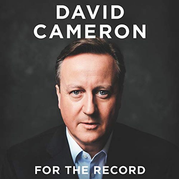 Cover Art for B07SK9L5T7, For the Record by David Cameron