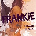 Cover Art for 9781250142993, Frankie by Shivaun Plozza