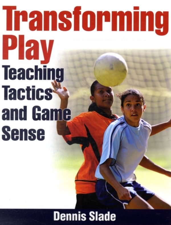 Cover Art for 9780736075183, Transforming Play by Dennis Slade