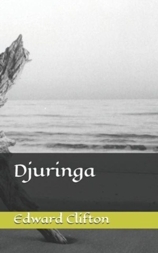 Cover Art for 9781723976988, Djuringa by Edward Clifton