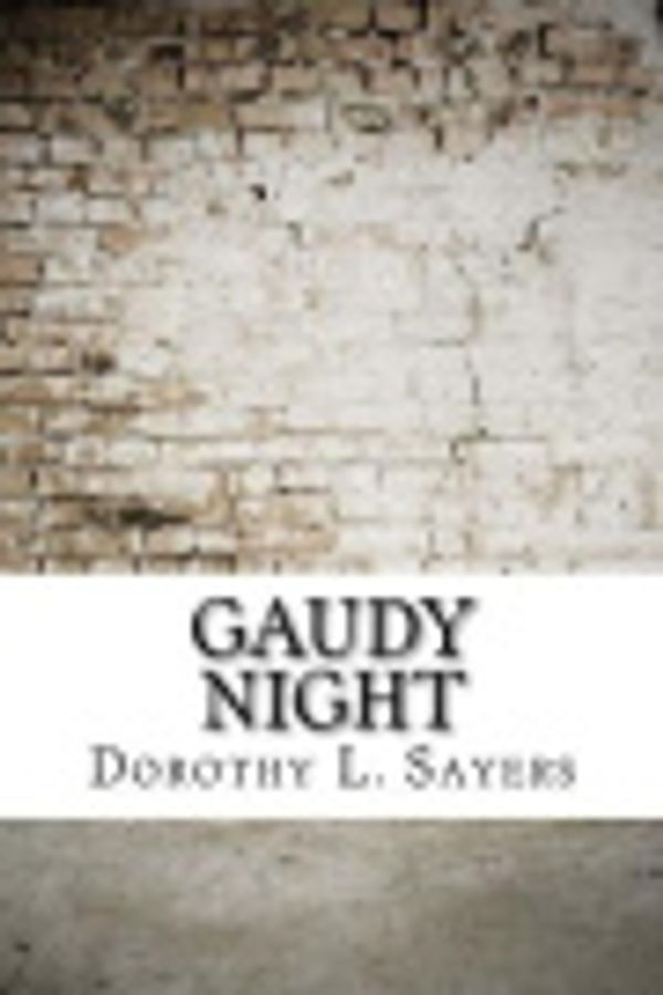 Cover Art for 9781976556241, Gaudy Night by Dorothy L. Sayers