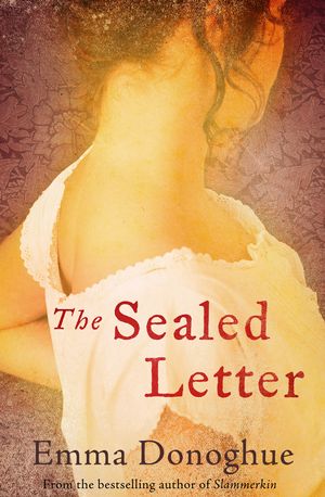 Cover Art for 9781921942686, The Sealed Letter: a novel by Emma Donoghue