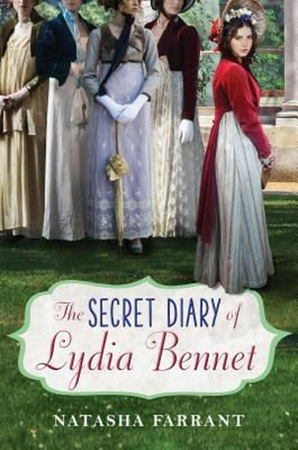 Cover Art for 9780545940313, The Secret Diary of Lydia Bennet by Natasha Farrant