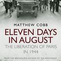 Cover Art for 9780857203199, Eleven Days in August by Matthew Cobb