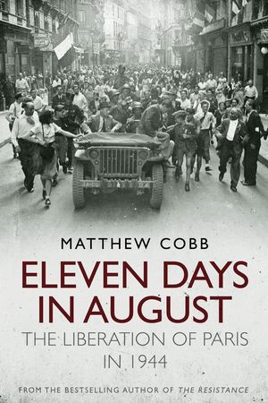 Cover Art for 9780857203199, Eleven Days in August by Matthew Cobb