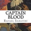 Cover Art for 9781721202195, Captain Blood by Rafael Sabatini