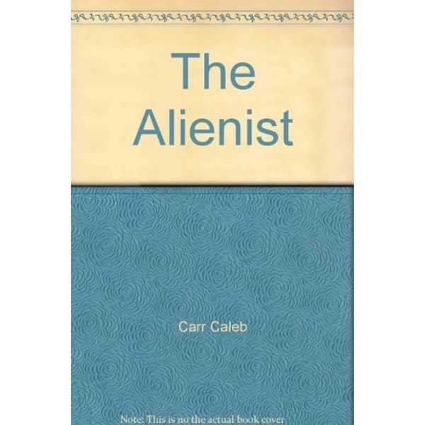 Cover Art for 9780671581039, The Alienist by Caleb Carr