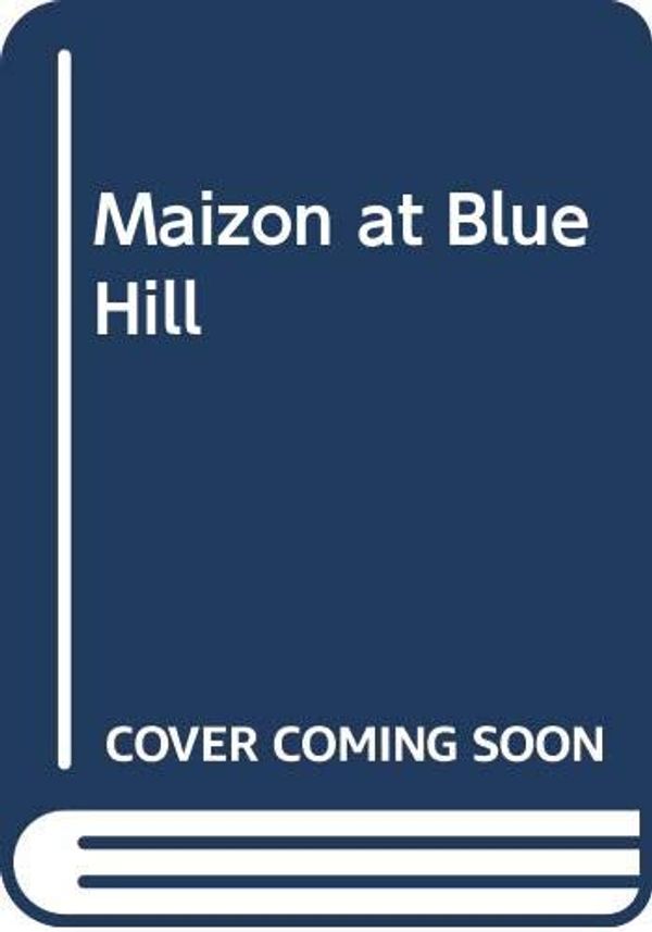 Cover Art for 9780434963898, Maizon at Blue Hill by Jacqueline Woodson