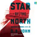 Cover Art for 9780525634874, Star of the North by D B John, Linda Park, D B John