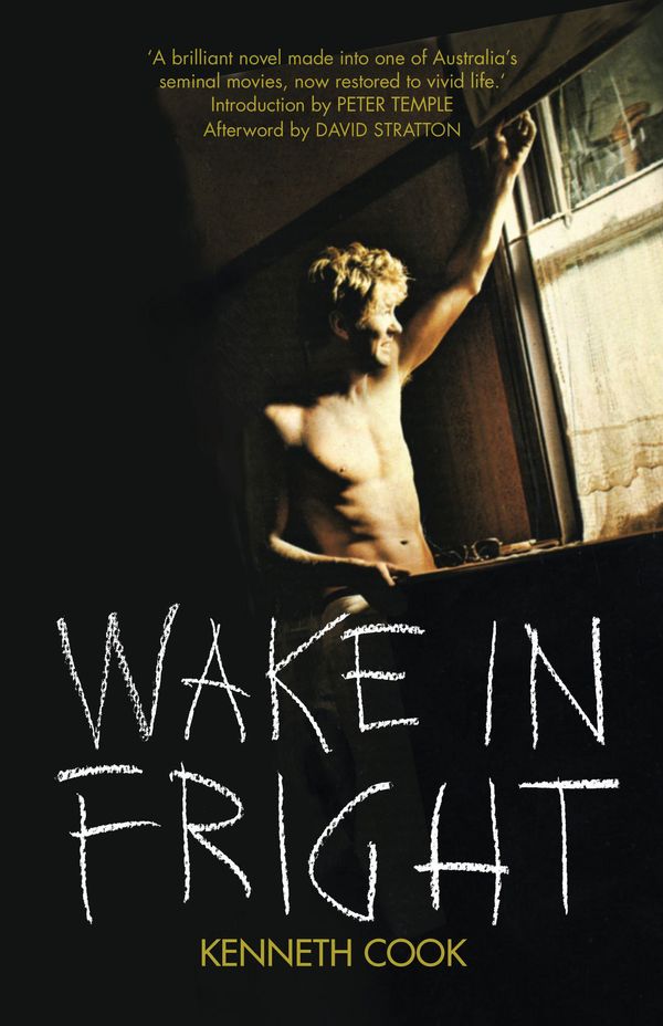 Cover Art for 9781921520600, Wake in Fright by Kenneth Cook