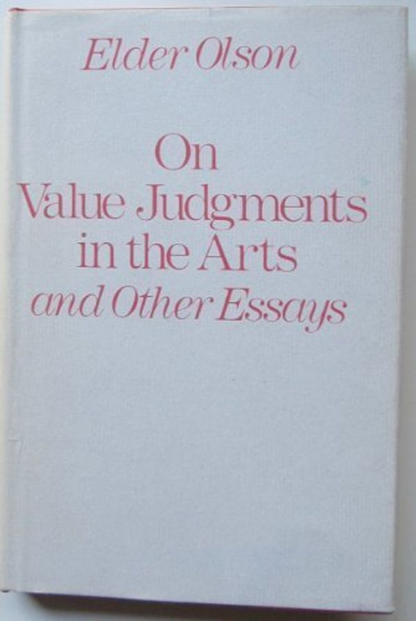 Cover Art for 9780226628950, On Value Judgments in the Arts, and Other Essays by Olson, Elder