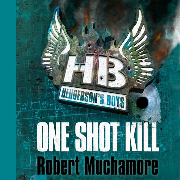 Cover Art for B01724DB4I, Henderson's Boys: One Shot Kill (Unabridged) by Unknown