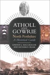 Cover Art for 9781841580296, Atholl and Gowrie by Lindsay J. Macgregor
