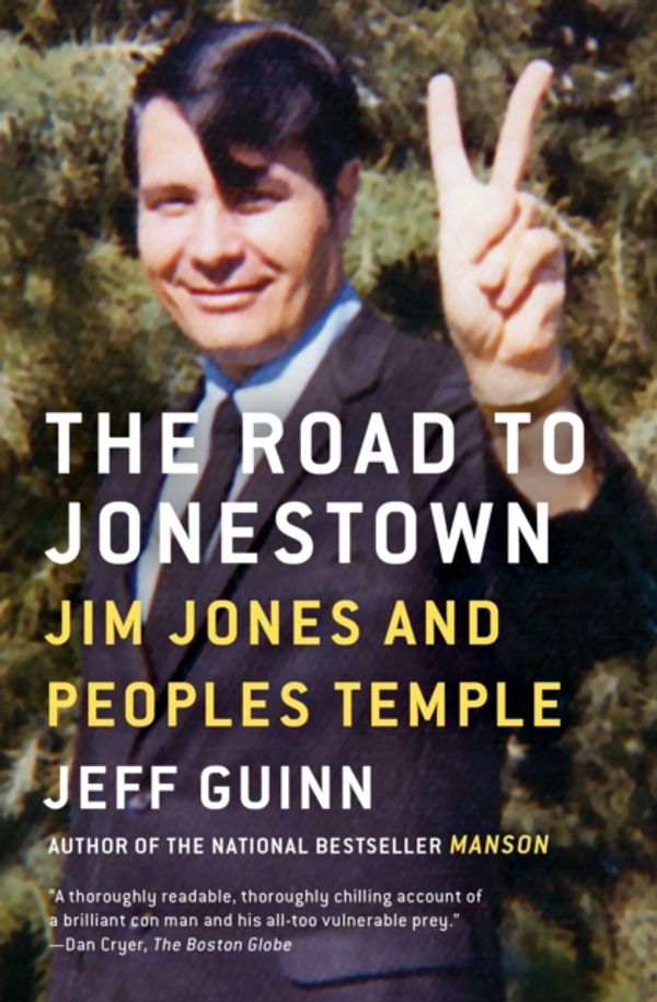 Cover Art for 9781476763835, The Road to Jonestown: Jim Jones and Peoples Temple by Jeff Guinn
