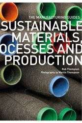 Cover Art for 9780500290712, Sustainable Materials, Processes and Production by Rob Thompson