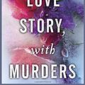 Cover Art for 9780345533760, Love Story, with Murders by Harry Bingham