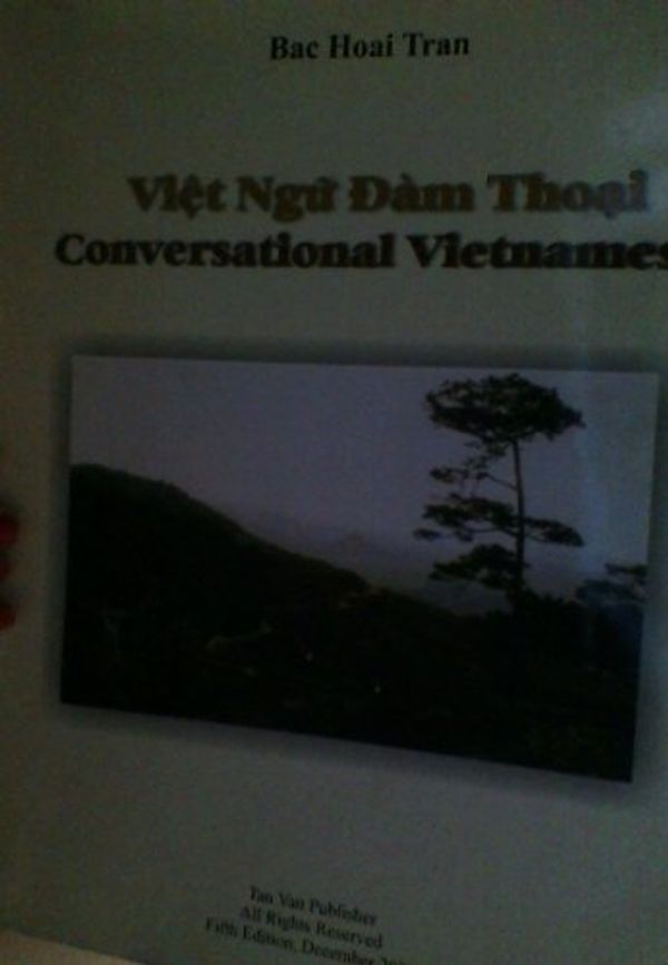 Cover Art for 9780919191914, Viet Ngu Dam Thoai : Conversational Vietnamese by Bac Hoai Tran